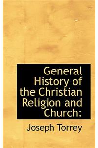 General History of the Christian Religion and Church