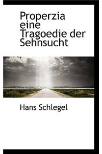 Properzia Eine Tragoedie Der Sehnsucht