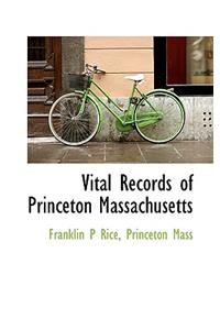 Vital Records of Princeton Massachusetts