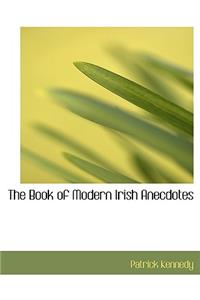 The Book of Modern Irish Anecdotes