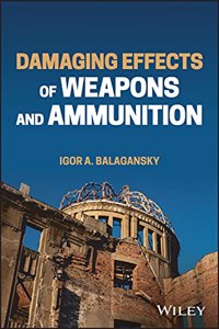 Damaging Effects of Weapons and Ammunition