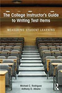 College Instructor's Guide to Writing Test Items