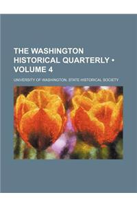 The Washington Historical Quarterly (Volume 4)