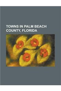 Towns in Palm Beach County, Florida