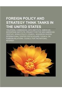 Foreign Policy and Strategy Think Tanks in the United States