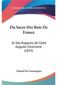 Du Sacre Des Rois De France