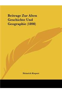 Beitrage Zur Alten Geschichte Und Geographie (1898)