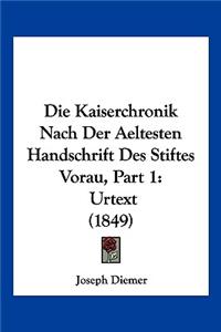Die Kaiserchronik Nach Der Aeltesten Handschrift Des Stiftes Vorau, Part 1