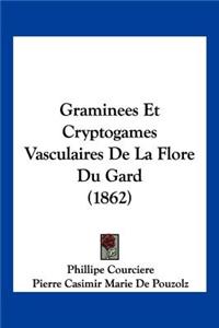Graminees Et Cryptogames Vasculaires De La Flore Du Gard (1862)