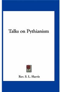 Talks on Pythianism