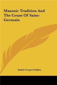 Masonic Tradition and the Count of Saint-Germain