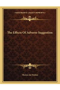 The Effects of Adverse Suggestion