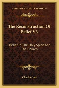 The Reconstruction Of Belief V3