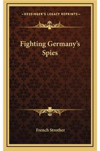 Fighting Germany's Spies