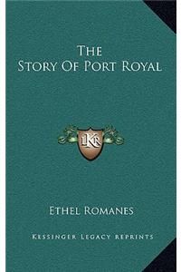 The Story Of Port Royal