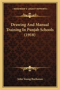 Drawing And Manual Training In Punjab Schools (1918)