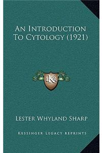 An Introduction to Cytology (1921)