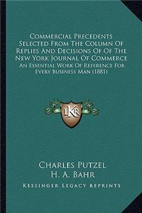 Commercial Precedents Selected From The Column Of Replies And Decisions Of Of The New York Journal Of Commerce