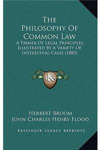 The Philosophy of Common Law