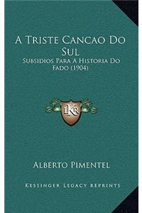 A Triste Cancao Do Sul