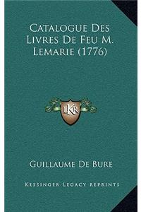 Catalogue Des Livres De Feu M. Lemarie (1776)