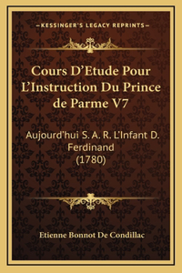 Cours D'Etude Pour L'Instruction Du Prince de Parme V7