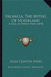 Valhalla, The Myths Of Norseland