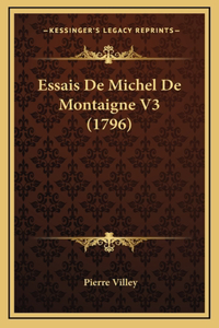 Essais De Michel De Montaigne V3 (1796)