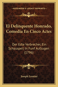 Delinquente Honrado, Comedia En Cinco Actes