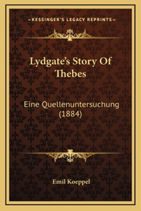 Lydgate's Story Of Thebes