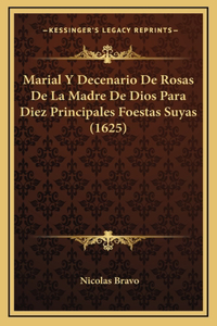 Marial Y Decenario De Rosas De La Madre De Dios Para Diez Principales Foestas Suyas (1625)