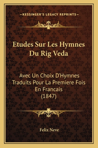 Etudes Sur Les Hymnes Du Rig Veda