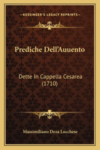 Prediche Dell'Auuento: Dette In Cappella Cesarea (1710)