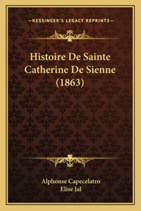 Histoire De Sainte Catherine De Sienne (1863)