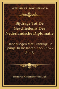 Bijdrage Tot de Geschiedenis Der Nederlandsche Diplomatie