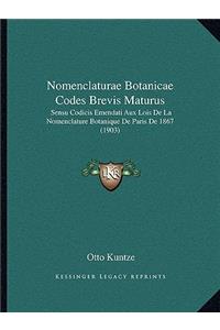 Nomenclaturae Botanicae Codes Brevis Maturus