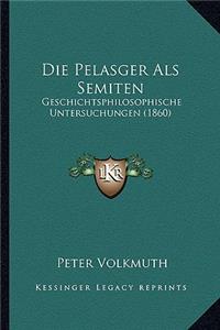 Die Pelasger Als Semiten