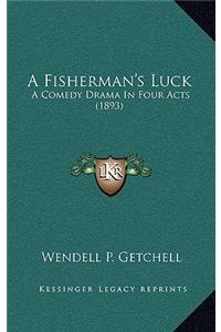 A Fisherman's Luck