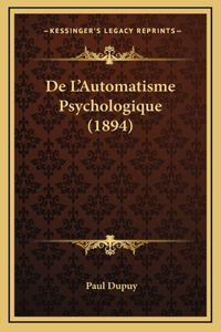 De L'Automatisme Psychologique (1894)