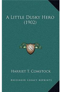 A Little Dusky Hero (1902)