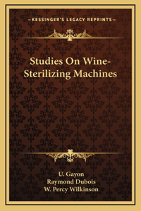 Studies On Wine-Sterilizing Machines