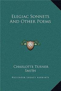 Elegiac Sonnets And Other Poems