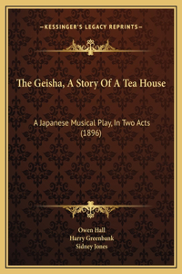 Geisha, A Story Of A Tea House