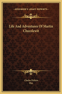 Life And Adventures Of Martin Chuzzlewit