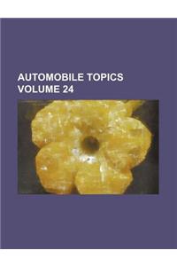 Automobile Topics Volume 24