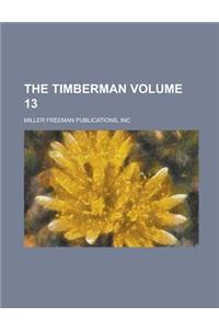 The Timberman Volume 13