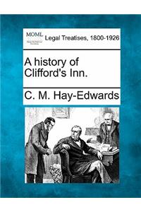 A History of Clifford's Inn.