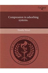 Compression in Adsorbing Systems