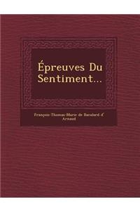 Epreuves Du Sentiment...
