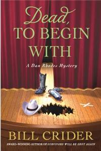 Dead, to Begin with